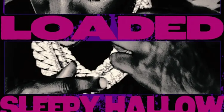 Sleepy Hallow’s ‘Loaded’ – A New Sound Emerges